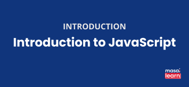 Masai Learn - An Introduction to JavaScript